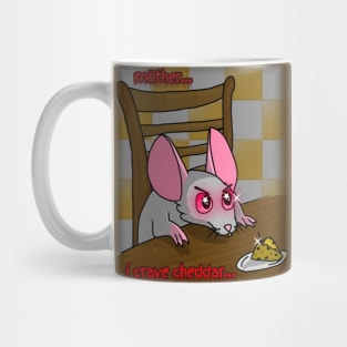 Mother, I Crave Cheddar (Full Color Version) Mug